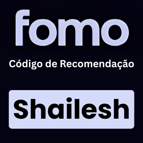 Código de Recomendação da Fomo App